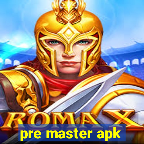 pre master apk